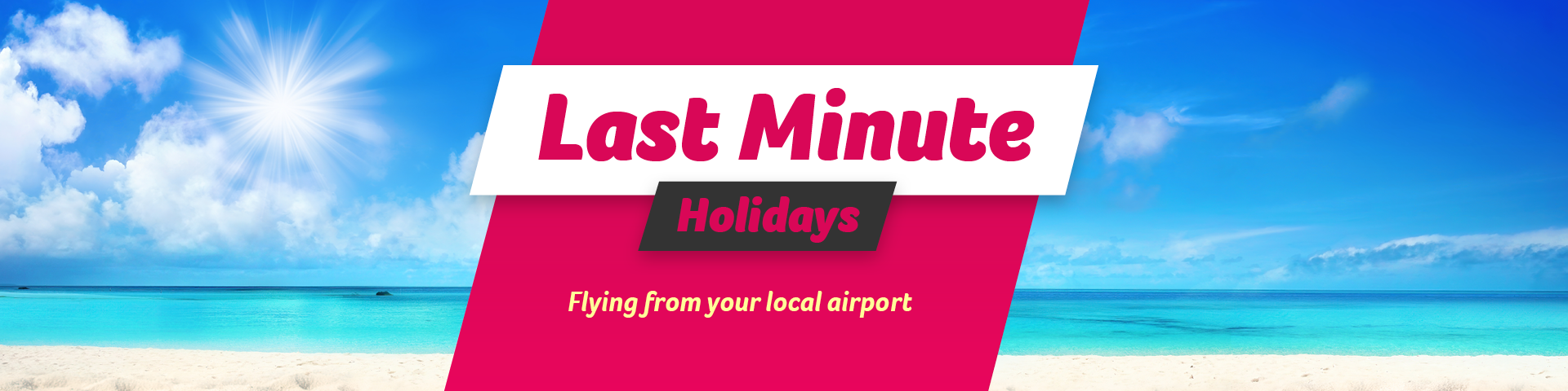 Last Minute Holidays